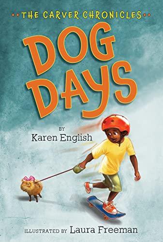 Dog Days (The Carver Chronicles, Bk. 1)