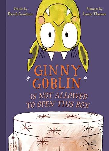 Ginny Goblin is Not Allowed to Open This Box
