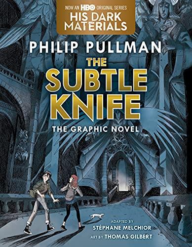 The Subtle Knife Graphic Novel (His Dark Materials, Volume 2)