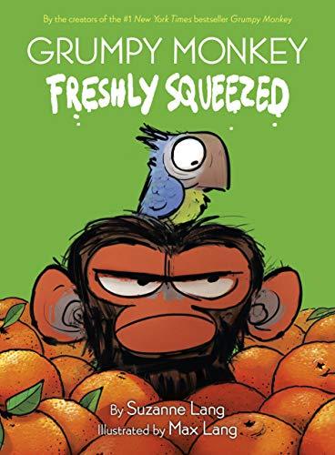 Grumpy Monkey Freshly Squeezed (Grumpy Monkey, Bk. 1)