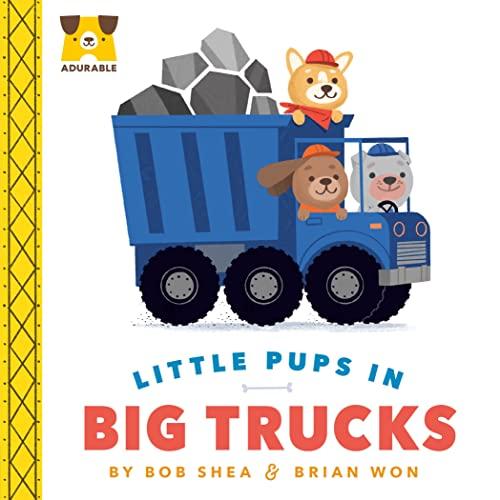 Little Pups in Big Trucks (Adurable)