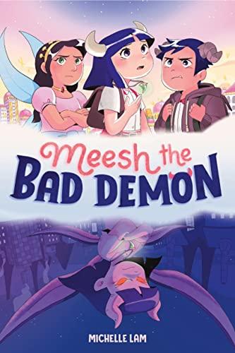 Meesh the Bad Demon (Volume 1)