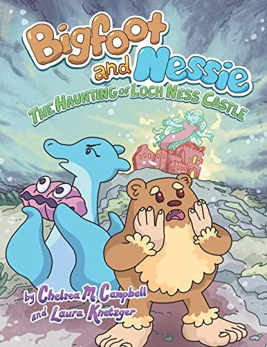 The Haunting of Loch Ness Castle (Bigfoot and Nessie, Volume 2)