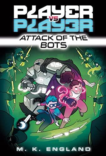Attack of the Bots (Player vs. Player, Bk. 2)