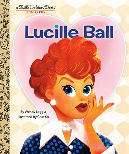 Lucille Ball (A Little Golden Book Biography)