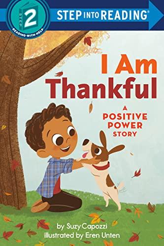 I Am Thankful: A Positive Power Story (Step Into Reading, Step 2)