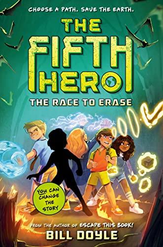 The Race to Erase (The Fifth Hero, Bk. 1)