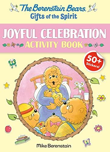 Joyful Celebration Activity Book (The Berenstain Bears: Gifts of the Spirit)