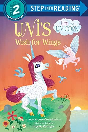 Uni's Wish for Wings ( Uni the Unicorn, Step Into Reading, Step 2)