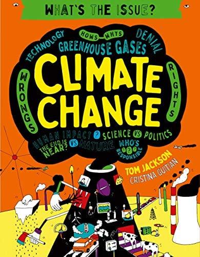 Climate Change (What's the Issue?, Bk. 3)