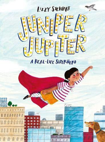 Juniper Jupiter: A Real-life Superhero