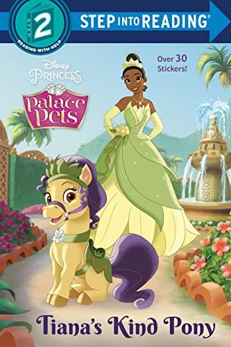 Tiana's Kind Pony (Disney Princess: Palace Pets, Step Into Reading, Step 2)