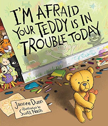 I'm Afraid Your Teddy Is In Trouble Today
