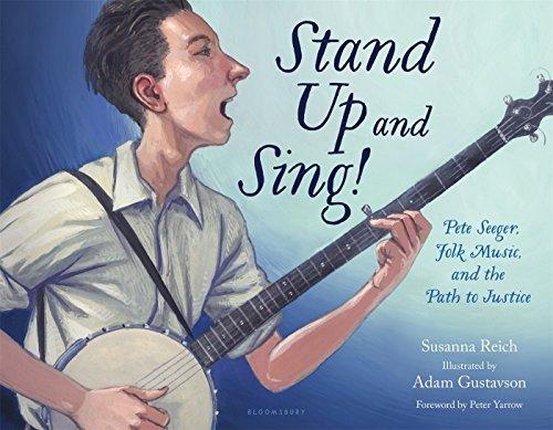 Stand Up and Sing! Pete Seeger, Folk Music, and the Path to Justice