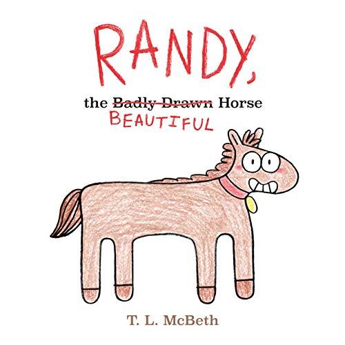 Randy, the Badly Drawn Beautiful Horse