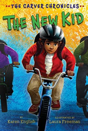 The New Kid (The Carver Chronicles, Bk. 5)