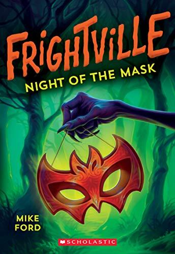 Night of the Mask (Frightville, Bk. 4)