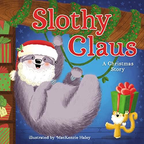 Slothy Claus: A Christmas Story
