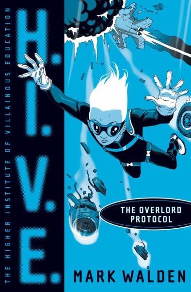 The Overlord Protocol (H.I.V.E. Volume 2)