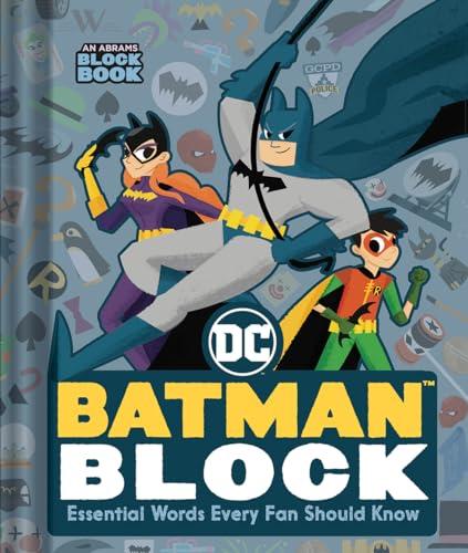Batman Block: Essential Words Every Fan Should Know (An Abrams Block Book)