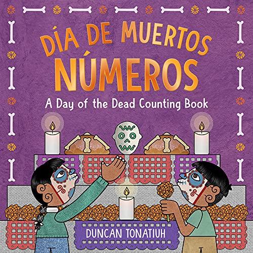 Día de Muertos: Números/A Day of the Dead Counting Book