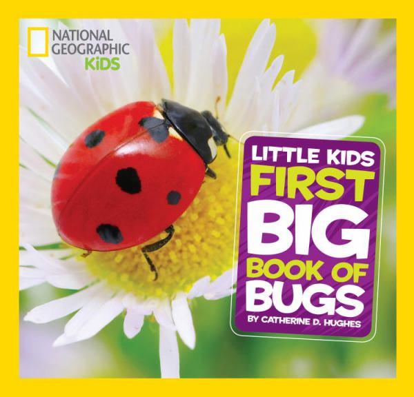 First Big Book of Bugs (National Geographic Little Kids)