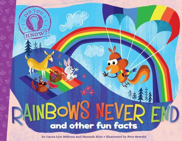 Rainbows Never End and Other Fun Facts (Did You Know?)