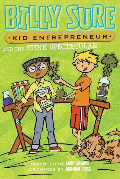 Billy Sure Kid Entrepreneur and the Stink Spectacular (Bk. 2)