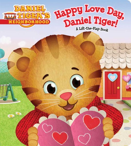 Happy Love Day, Daniel Tiger! (Daniel Tiger's Neighborhood)