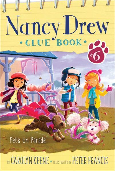 Pets on Parade (Nancy Drew Clue Book #6)