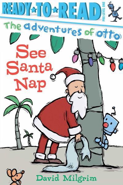 See Santa Nap (The Adventures of Otto, Ready-To-Read, Pre-Level 1)