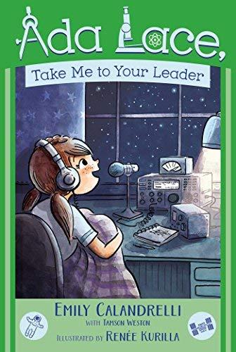 Ada Lace, Take Me to Your Leader (An Ada Lace Adventure, Bk. 3)