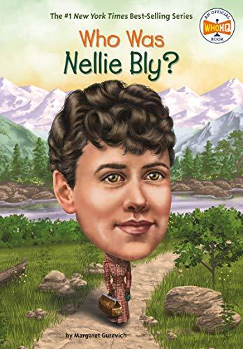 Who Was Nellie Bly? (WhoHQ)