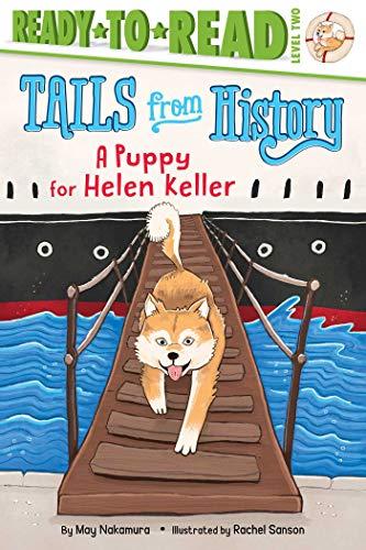 A Puppy for Helen Keller (Tails From History, Ready-To-Read, Level 2)