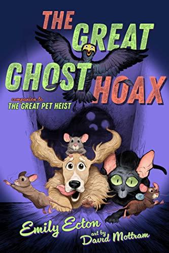 The Great Ghost Hoax (The Great Pet Heist, Bk. 2)