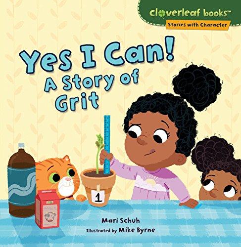 Yes I Can: A Story of Grit (Cloverleaf Books: Stories With Character)