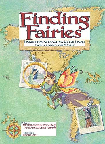 Finding Fairies: Secrets for Attracting Little People From Around the World