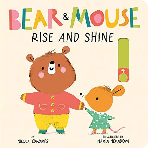 Rise and Shine (Bear & Mouse)