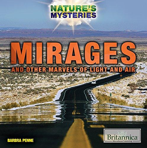 Mirages and Other Marvels of Light and Air (Nature's Mysteries)