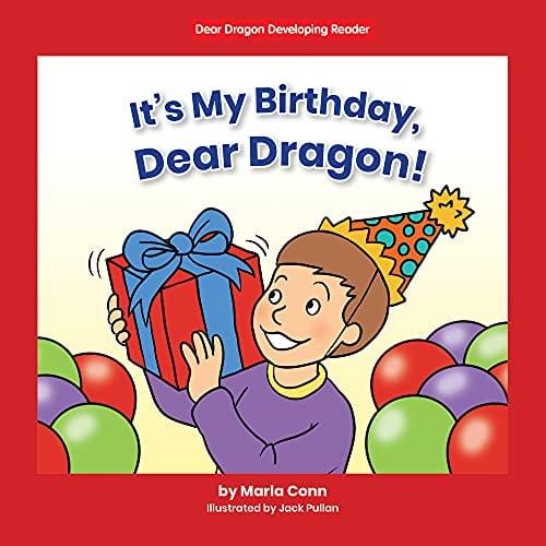 It's My Birthday, Dear Dragon! (Dear Dragon Developing Readers, Level B)