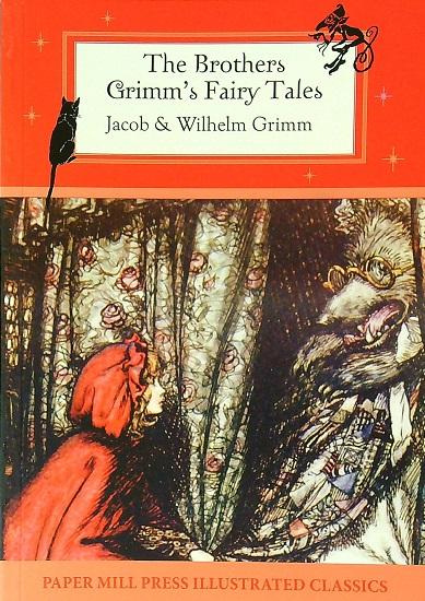 The Brothers Grimm's Fairy Tales (Paper Mill Press Illustrated Classics)