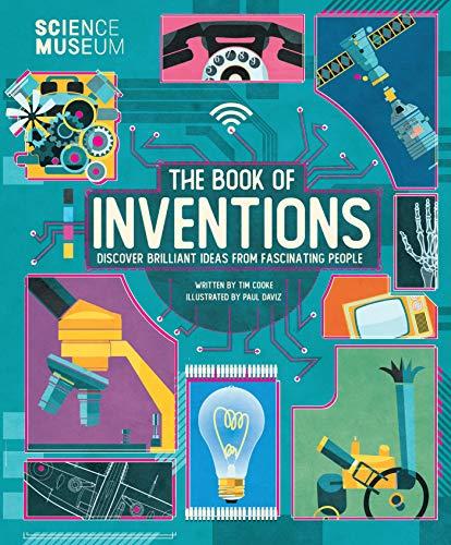 The Book of Inventions: Amazing Ideas That Changed the World (Science Museum)