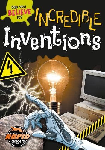 Incredible Inventions (Can You Believe It?)