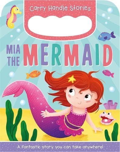 Mia the Mermaid (Carry Handle Stories)