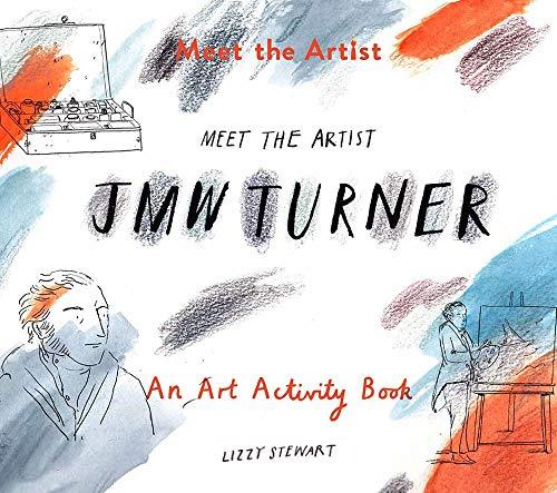 Meet the Artist: JMW Turner: An Art Activity Book