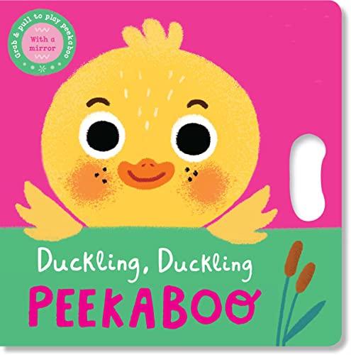 Duckling, Duckling Peekaboo: Grab & Pull Pages