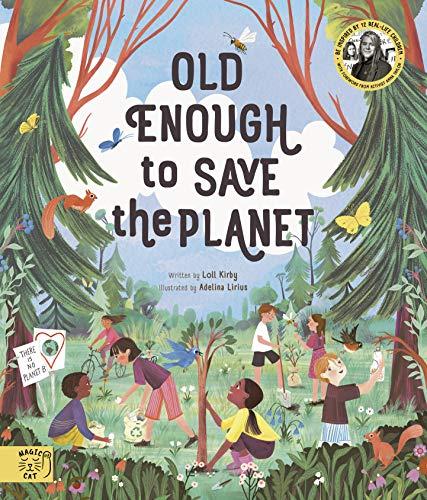 Old Enough To Save The Planet