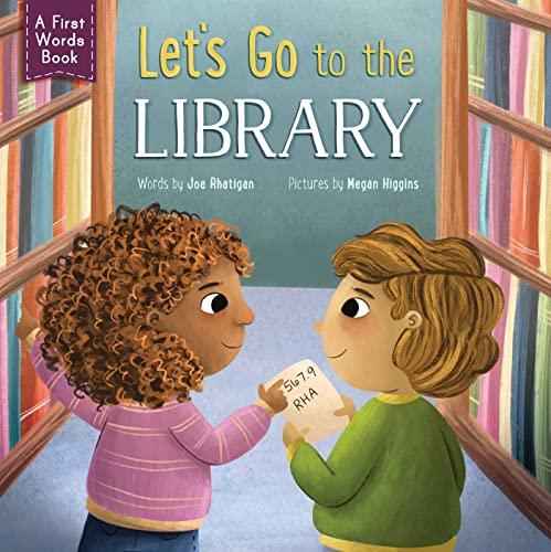Let's Go to the Library! (A First Words Book)